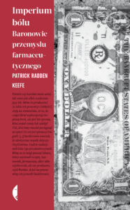Tytuł: Imperium bólu. Baronowie przemysłu farmaceutycznego
Autor: Patrick Radden Keefe
Wydawnictwo: Wydawnictwo Czarne
Formaty: EPUB, MOBI