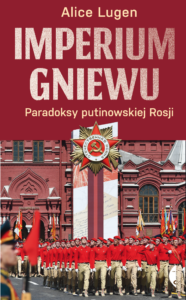 Imperium gniewu. Paradoksy putinowskiej Rosji — okładka e-booka