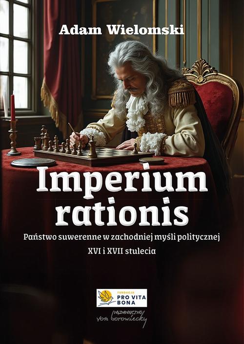Imperium rationis. Państwo suwerenne w zachodniej myśli politycznej XVI i XVII stulecia — okładka e-booka