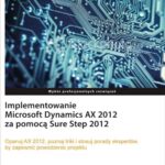 Implementowanie Microsoft Dynamics AX 2012 za pomocą Sure Step 2012 — okładka e-booka