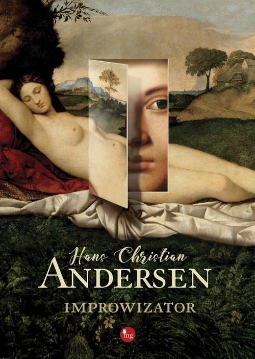 Tytuł: Improwizator
Autor: Hans Christian Andersen
Wydawnictwo: MG
Formaty: MOBI, EPUB