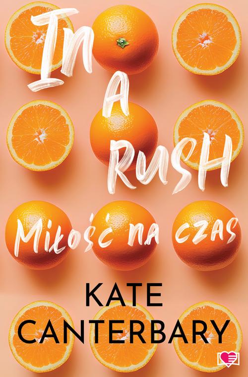 Tytuł: In a Rush
Autor: Kate Canterbary
Wydawnictwo: Papierowe Serca
Formaty: MOBI, EPUB