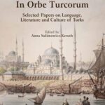Tytuł: In Orbe Turcorum. Selected Papers on Language, Literature and Culture of Turks
Autor: Tadeusz Majda
Wydawnictwo: Elipsa Dom Wydawniczy i Handlowy
Formaty: PDF