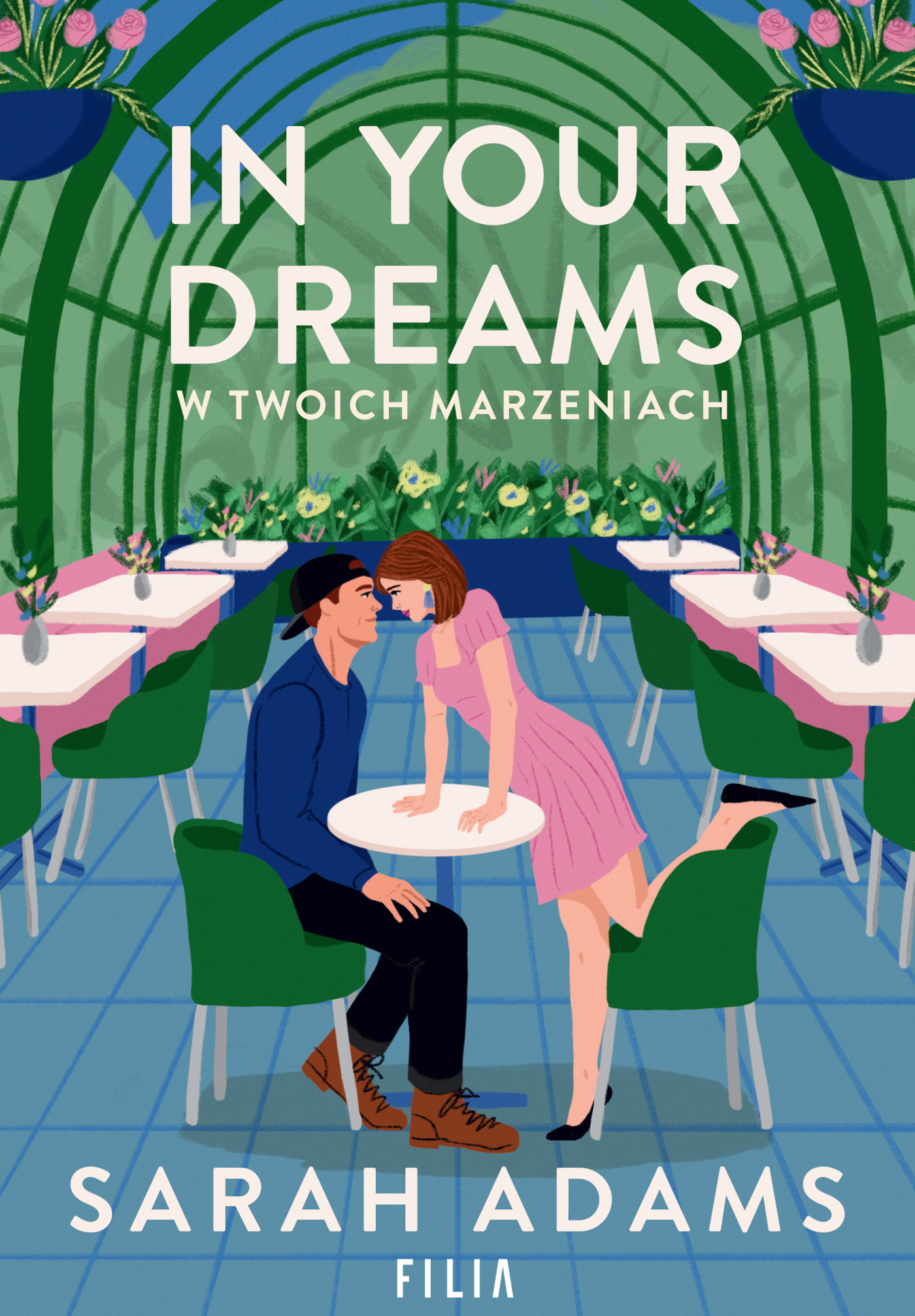 Tytuł: In Your Dreams. W twoich marzeniach
Autor: Sarah Adams
Wydawnictwo: FILIA
Formaty: EPUB, MOBI