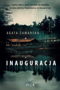 Tytuł: Inauguracja
Autor: Agata Zamarska
Wydawnictwo: FILIA
Formaty: EPUB, MOBI