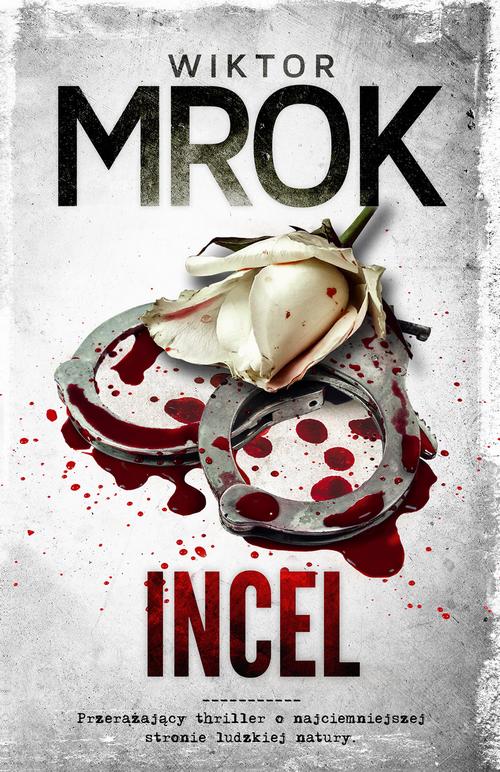 Tytuł: Incel
Autor: Wiktor Mrok
Wydawnictwo: Initium
Formaty: MOBI, EPUB