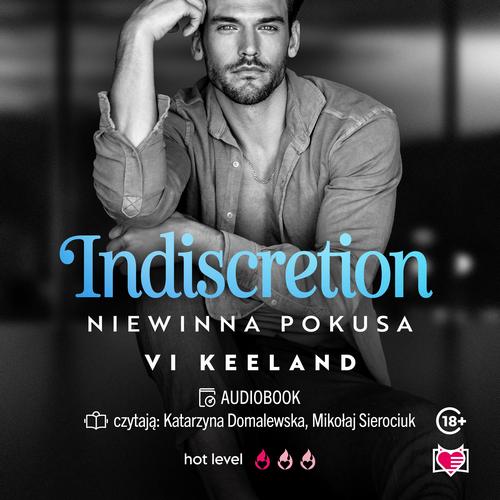 Tytuł: Indiscretion. Niewinna pokusa
Autor: Vi Keeland
Wydawnictwo: Niegrzeczne książki
Formaty: MP3
