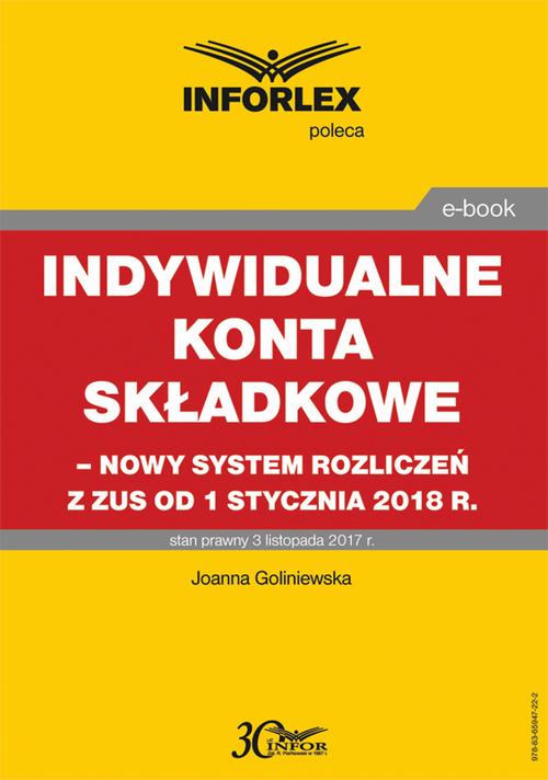Indywidualne konta składkowe – nowy system rozliczeń z ZUS od 1 stycznia 2018 — okładka e-booka