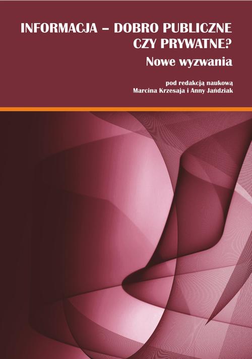 Tytuł: Informacja - dobro publiczne czy prywatne? Nowe wyzwania
Autor: 
Wydawnictwo: Wydawnictwo Uniwersytetu Opolskiego
Formaty: PDF