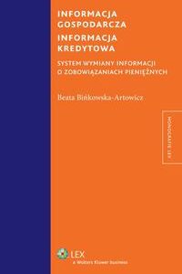 Informacja gospodarcza. Informacja kredytowa. System wymiany informacji o zobowiązaniach pieniężnych — okładka e-booka