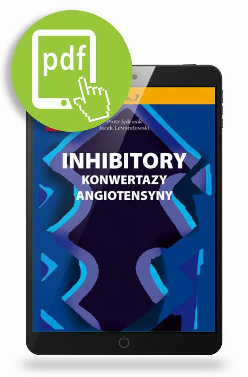 Tytuł: Inhibitory konwertazy angiotensyny
Autor: Piotr Jędrusik, Jacek Lewandowski
Wydawnictwo: Medical Education
Formaty: PDF