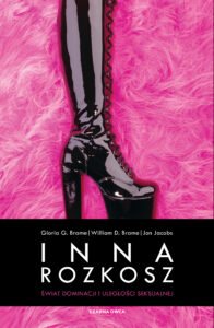 Tytuł: Inna rozkosz. Świat dominacji i uległości seksualnej
Autor: William D. Brame, Gloria G. Brame, Jon Jacobs
Wydawnictwo: Wydawnictwo Czarna Owca
Formaty: EPUB, MOBI