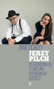 Tytuł: Inne ochoty
Autor: Jerzy Pilch
Wydawnictwo: Wydawnictwo Literackie
Formaty: EPUB, MOBI