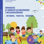 Innowacje w edukacji przedszkolnej i wczesnoszkolnej – wyzwania, praktyka, trudności — okładka e-booka
