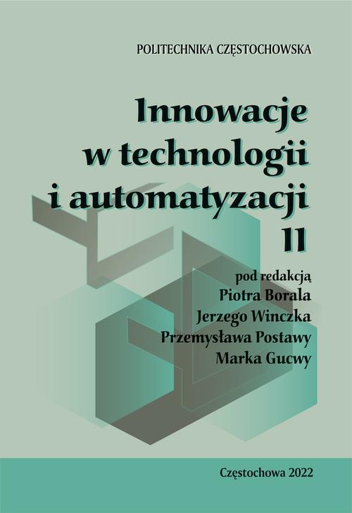 Tytuł: Innowacje w technologii i automatyzacji II
Autor: 
Wydawnictwo: Politechnika Częstochowska
Formaty: PDF