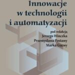 Tytuł: Innowacje w technologii i automatyzacji
Autor: 
Wydawnictwo: Politechnika Częstochowska
Formaty: PDF