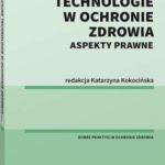Innowacyjne technologie w ochronie zdrowia. Aspekty prawne — okładka e-booka