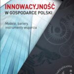 Tytuł: Innowacyjność w gospodarce Polski. Modele, bariery, instrumenty wsparcia
Autor: Andrzej H. Jasiński
Wydawnictwo: Wydawnictwo Naukowe Wydziału Zarządzania UW
Formaty: PDF
