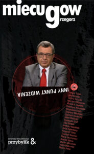 Tytuł: Inny punkt widzenia
Autor: Grzegorz Miecugow
Wydawnictwo: Oficyna Wydawnicza Przybylik&
Formaty: EPUB, MOBI