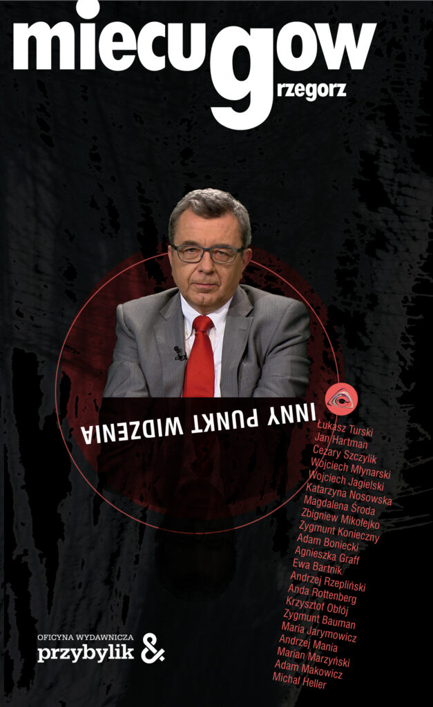 Tytuł: Inny punkt widzenia
Autor: Grzegorz Miecugow
Wydawnictwo: Oficyna Wydawnicza Przybylik&
Formaty: EPUB, MOBI