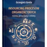 Insourcing procesów organizacyjnych. Istota, przyczyny i efekty — okładka e-booka