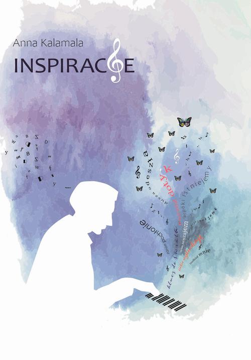 Tytuł: Inspiracje
Autor: Anna Kalamala
Wydawnictwo: Liberum Verbum
Formaty: EPUB, MOBI