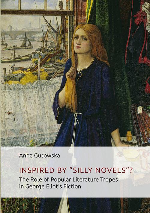 Tytuł: Inspired By ʺSilly Novels”? The Role of Popular Literature Tropes in George Eliot’s Fiction
Autor: Anna Gutowska
Wydawnictwo: Uniwersytet Jana Kochanowskiego
Formaty: PDF
