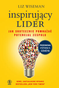 Inspirujący lider. Jak skutecznie pomnażać potencjał zespołu — okładka