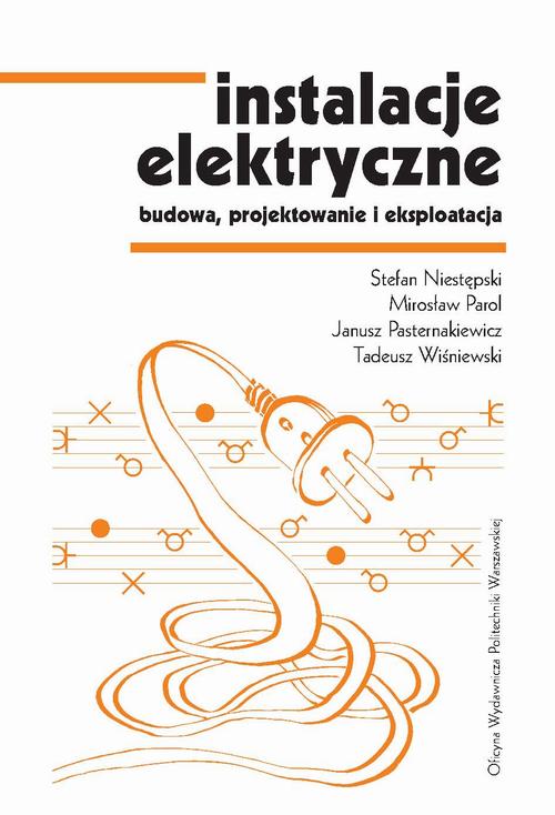 Tytuł: Instalacje elektryczne. Budowa, projektowanie i eksploatacja
Autor: Mirosław Parol, Stefan Niestępski, Janusz Pasternakiewicz, Tadeusz Wiśniewski
Wydawnictwo: Oficyna Wydawnicza Politechniki Warszawskiej
Formaty: PDF