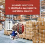 Tytuł: Instalacje elektryczne w obiektach o zwiększonym zagrożeniu pożarem
Autor: Michał Świerżewski
Wydawnictwo: Wiedza i Praktyka
Formaty: MOBI, PDF, EPUB