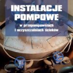 Tytuł: Instalacje pompowe w przepompowniach i oczyszczalniach ścieków
Autor: Waldemar Jędral
Wydawnictwo: Wydawnictwo Naukowe PWN
Formaty: MOBI, EPUB