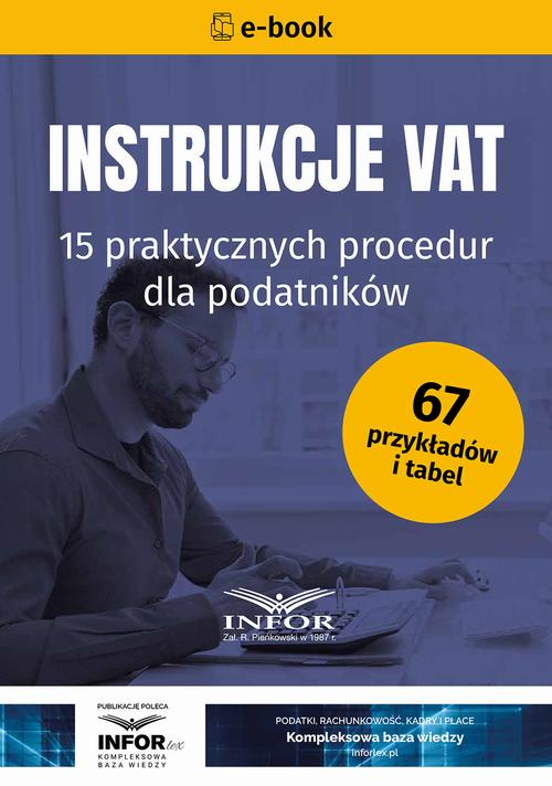 Instrukcje VAT. 15 praktycznych procedur dla podatników. Wyd.8 — okładka e-booka