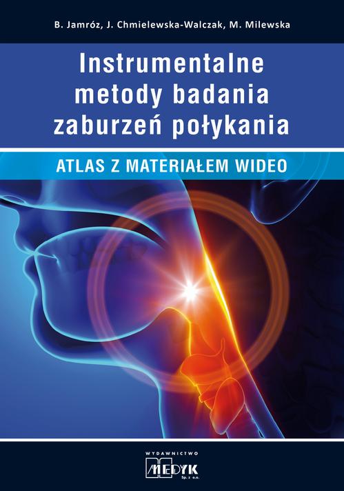 Tytuł: Instrumentalne metody badań zaburzeń połykania
Autor: Barbara Jamróz, Joanna Chmielewska-Walczak, Magdalena Milewska
Wydawnictwo: Medyk
Formaty: PDF