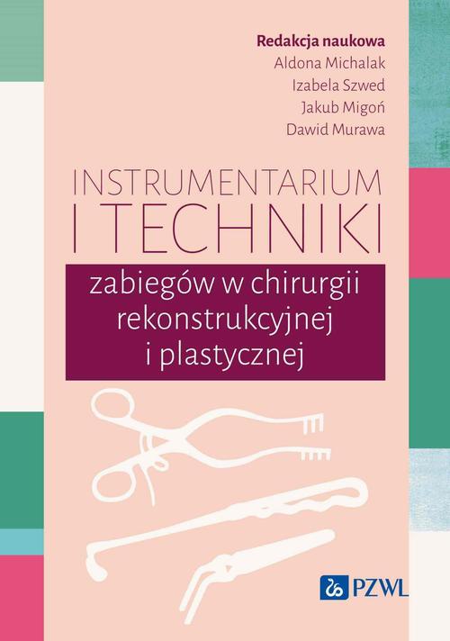 Instrumentarium i techniki zabiegów w chirurgii rekonstrukcyjnej i plastycznej — okładka e-booka