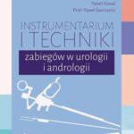 Instrumentarium i techniki zabiegów w urologii i andrologii — okładka e-booka