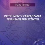 Tytuł: Instrumenty zarządzania finansami publicznymi
Autor: Marta Postuła
Wydawnictwo: Wydawnictwo Naukowe Wydziału Zarządzania UW
Formaty: PDF