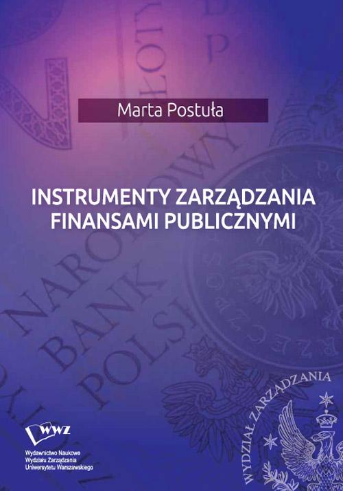 Tytuł: Instrumenty zarządzania finansami publicznymi
Autor: Marta Postuła
Wydawnictwo: Wydawnictwo Naukowe Wydziału Zarządzania UW
Formaty: PDF