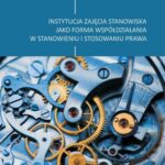 Instytucja zajęcia stanowiska jako forma współdziałania w stanowieniu i stosowaniu prawa — okładka e-booka