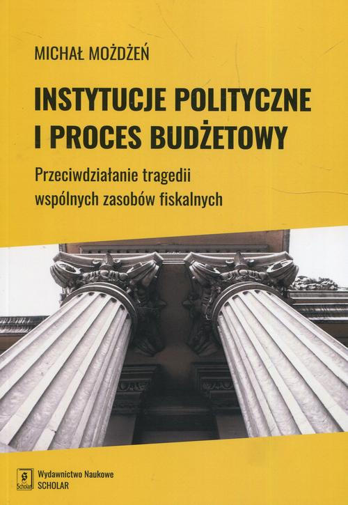 Instytucje polityczne i proces budżetowy — okładka e-booka