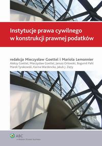 Instytucje prawa cywilnego w konstrukcji prawnej podatków — okładka e-booka