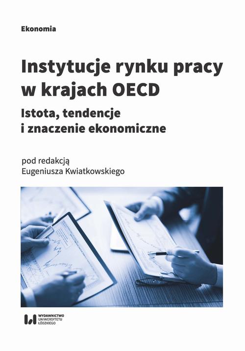 Tytuł: Instytucje rynku pracy w krajach OECD
Autor: 
Wydawnictwo: Wydawnictwo Uniwersytetu Łódzkiego
Formaty: PDF