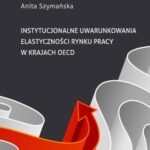 Instytucjonalne uwarunkowania elastyczności rynku pracy w krajach OECD — okładka e-booka