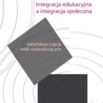 Tytuł: Integracja edukacyjna a integracja społeczna
Autor: Grażyna Dryżałowska
Wydawnictwo: Wydawnictwa Uniwersytetu Warszawskiego
Formaty: PDF, EPUB, MOBI