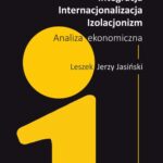 Tytuł: Integracja, internacjonalizacja, izolacjonizm. Analiza ekonomiczna
Autor: Leszek Jerzy Jasiński
Wydawnictwo: Oficyna Wydawnicza Politechniki Warszawskiej
Formaty: PDF