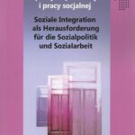 Tytuł: Integracja społeczna jako wyzwanie dla polityki społecznej i pracy socjalnej
Autor: Grażyna Firlit-Fesnak, Emilia Jaroszewska, Helga Oberloskamp
Wydawnictwo: Aspra
Formaty: PDF