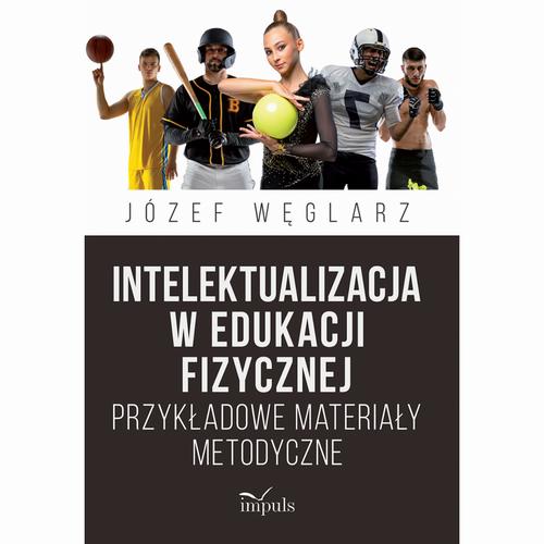 Intelektualizacja w edukacji fizycznej. Przykładowe materiały metodyczne — okładka e-booka
