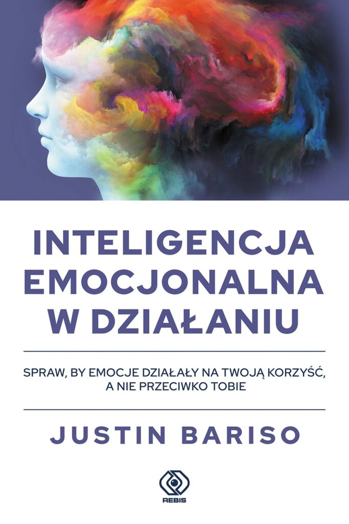 Tytuł: Inteligencja emocjonalna w działaniu
Autor: Justin Bariso
Wydawnictwo: REBIS
Formaty: EPUB, MOBI