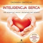 Tytuł: Inteligencja serca. Jak otworzyć serce i doświadczyć miłości
Autor: Dagmara Gmitrzak
Wydawnictwo: Studio Astropsychologii
Formaty: EPUB, MOBI