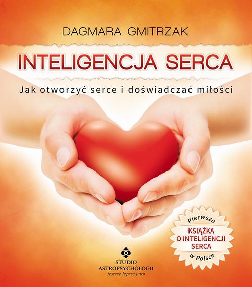 Tytuł: Inteligencja serca. Jak otworzyć serce i doświadczyć miłości
Autor: Dagmara Gmitrzak
Wydawnictwo: Studio Astropsychologii
Formaty: EPUB, MOBI