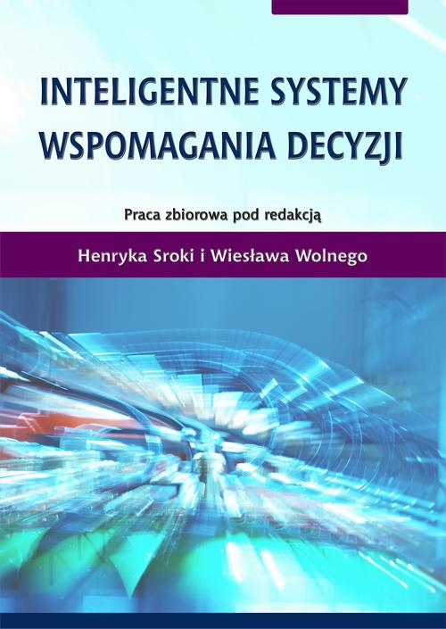 Tytuł: Inteligentne systemy wspomagania decyzji
Autor: 
Wydawnictwo: Wydawnictwo Uniwersytetu Ekonomicznego w Katowicach
Formaty: PDF